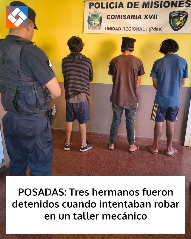POSADAS: Tres hermanos fueron detenidos cuando intentaban robar en un taller mecánico