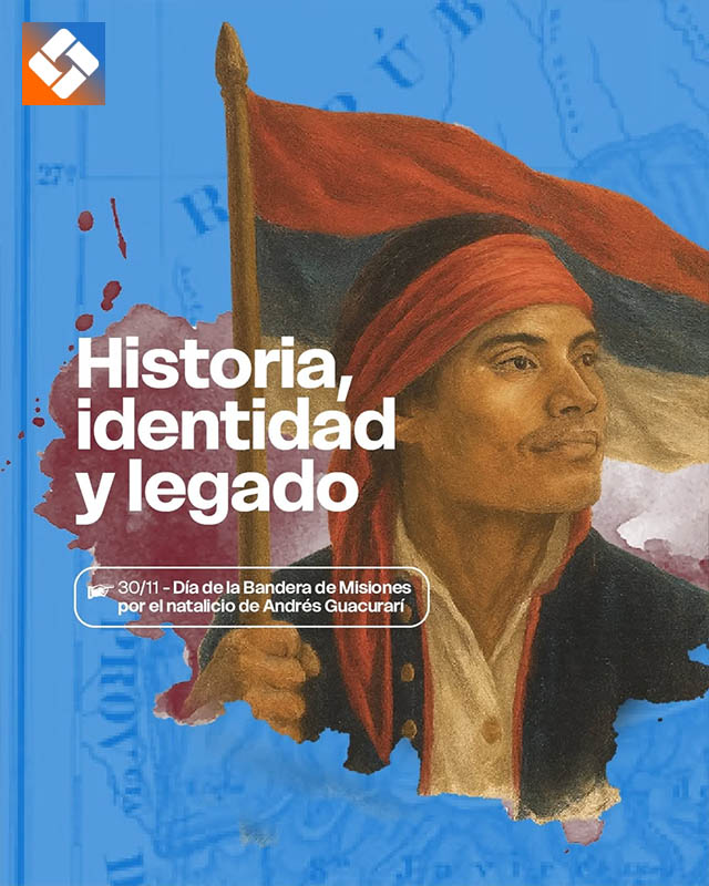 Conmemoración del natalicio de Andrés Guacurarí y de la bandera misionera