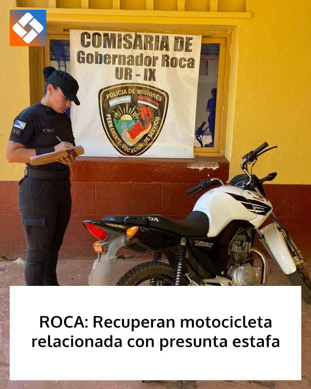 ROCA: Recuperan motocicleta relacionada con presunta estafa