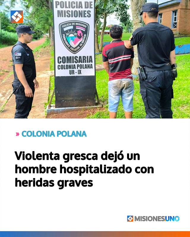 COLONIA POLANA: Violenta gresca dejó un hombre hospitalizado con heridas graves