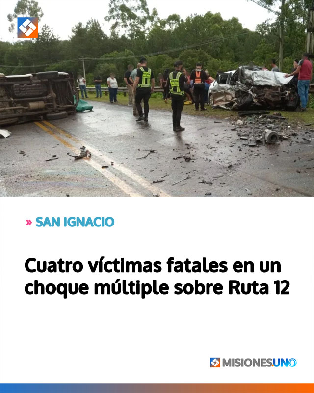 SAN IGNACIO: Cuatro víctimas fatales en un choque múltiple sobre Ruta 12