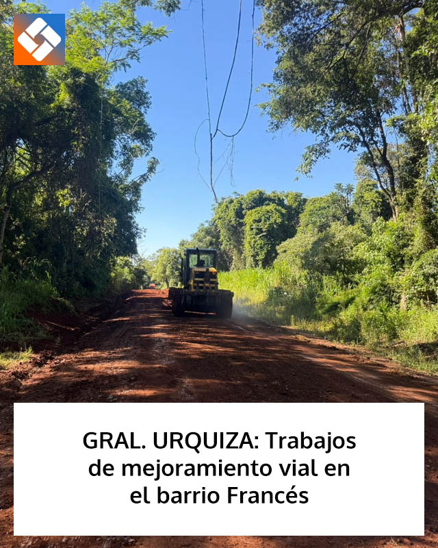 GRAL. URQUIZA: Trabajos de mejoramiento vial en el barrio Francés