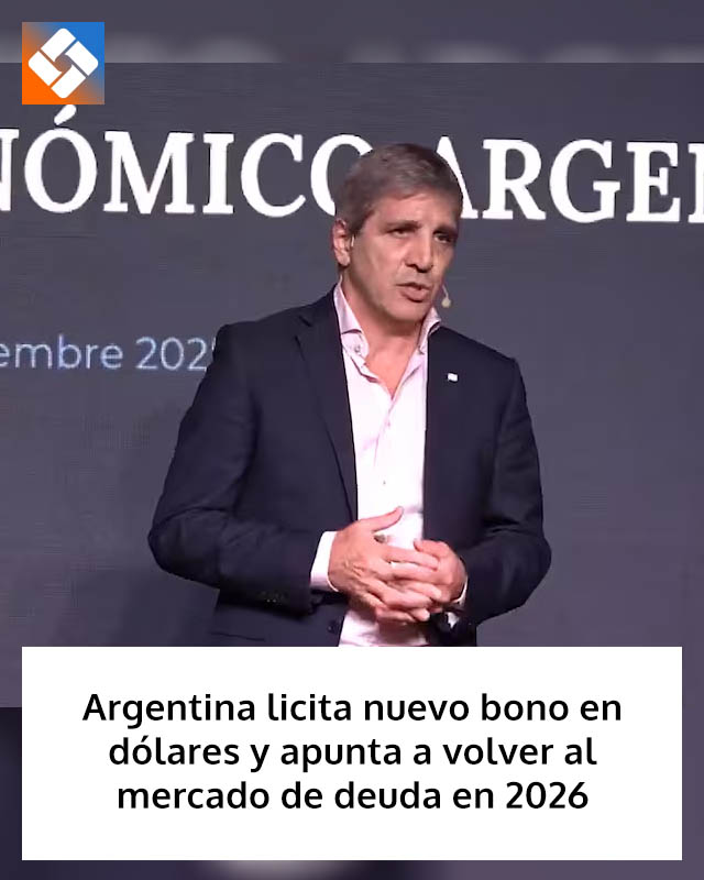 Argentina licita nuevo bono en dólares y apunta a volver al mercado de deuda en 2026