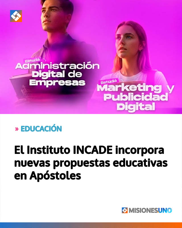 El Instituto INCADE incorpora nuevas propuestas educativas en Apóstoles