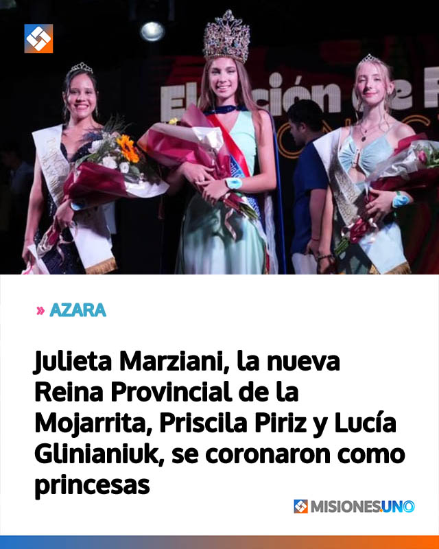 Julieta Marziani, la nueva Reina Provincial de la Mojarrita