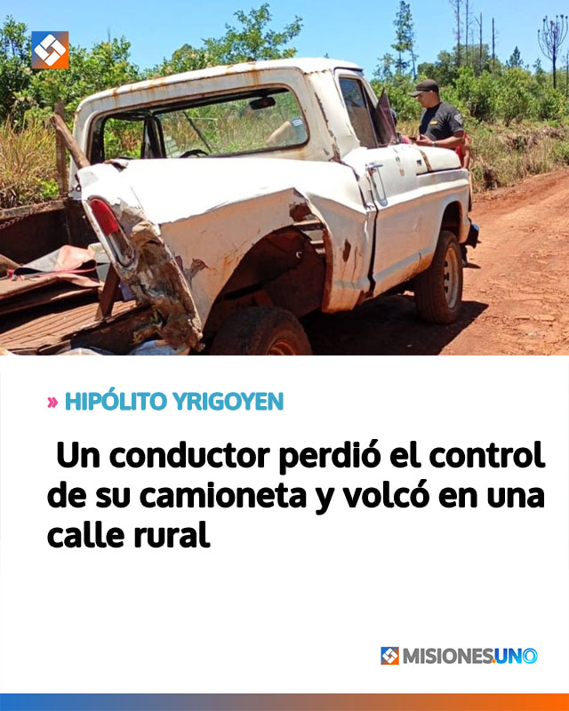 HIPÓLITO YRIGOYEN: Un conductor perdió el control de su camioneta y volcó en una calle rural