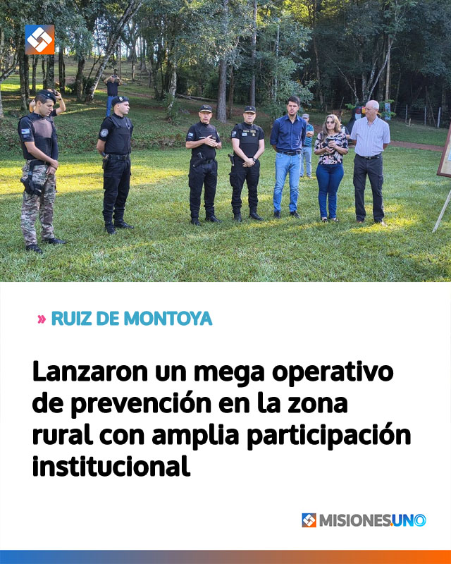 Lanzaron un mega operativo de prevención en la zona rural con amplia participación institucional